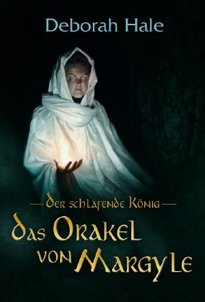 [Der schlafende König 02] • Das Orakel von Margyle